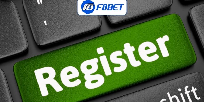 Chuẩn bị kỹ để đăng ký F8BET nhanh chóng